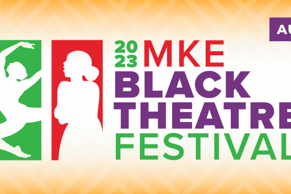 2023 MKE Black Theatre Festival