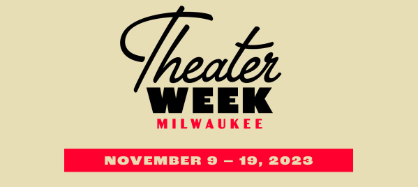Encore! Milwaukee Theater Week 2023