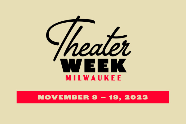 Encore! Milwaukee Theater Week 2023
